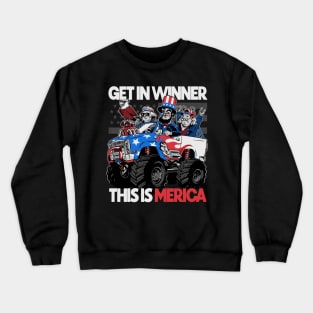 Get in Winner This is America US Presidents 4th of July Monster Truck Crewneck Sweatshirt